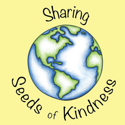 Sharing Seeds Of Kindness