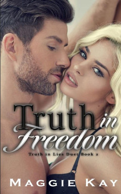 Truth In Freedom: Truth & Lies Duet Book 2 (2)