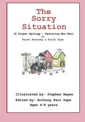The Sorry Situation: A Proper Apology, Featuring Moo Moo (Moo Moo'S Values Books)
