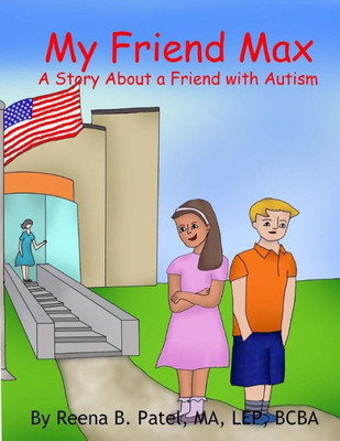 My Friend Max: A Story About A Friend With Autism