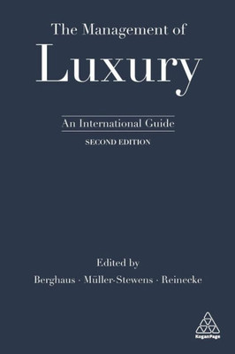 The Management Of Luxury: An International Guide