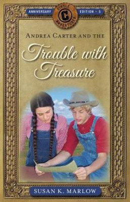 Andrea Carter And The Trouble With Treasure (Circle C Adventures)