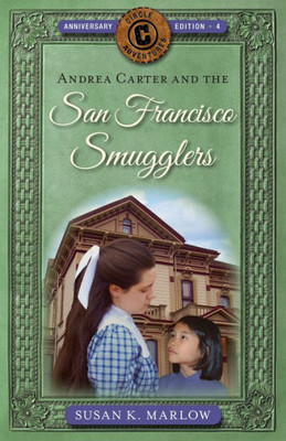 Andrea Carter And The San Francisco Smugglers (Circle C Adventures)