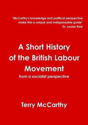 A Short History Of The British Labour Movement