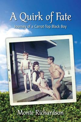 A Quirk Of Fate: Journey Of A Carrot-Top Black Boy