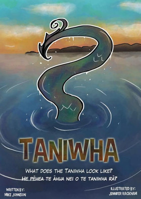 Taniwha: Bilingual: English And Te Reo (Maori Edition)