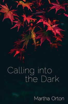 Calling Into The Dark