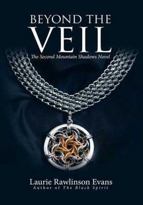 Beyond The Veil: The Second Mountain Shadows Novel