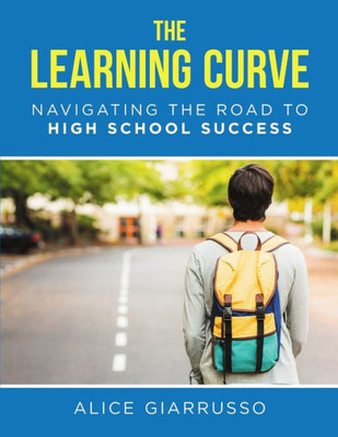 The Learning Curve: Navigating The Road To High School Success