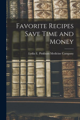 Favorite Recipes Save Time And Money