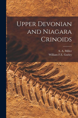 Upper Devonian And Niagara Crinoids [Microform]