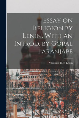 Essay On Religion By Lenin. With An Introd. By Gopal Paranjape