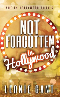 Not Forgotten In Hollywood (Not In Hollywood)