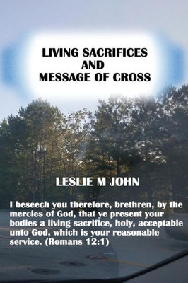 Living Sacrifices And Message Of Cross