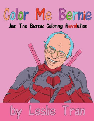 Color Me Bernie: Join The Bernie Coloring Revolution