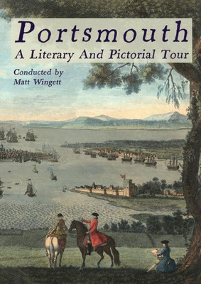 Portsmouth - A Literary And Pictorial Tour