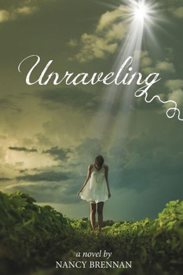 Unraveling: A Novel