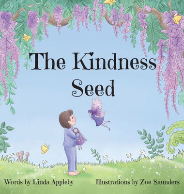 The Kindness Seed (001) (Seeds Of Imagination)