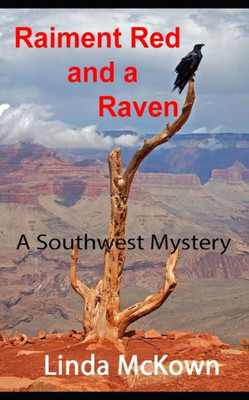 Raiment Red And A Raven: A Southwest Mystery