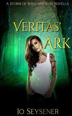 Veritas' Ark: A Storm Of Wind And Rain Novella