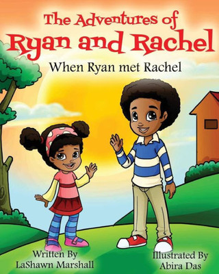 The Adventures Of Ryan & Rachel When Ryan Met Rachel