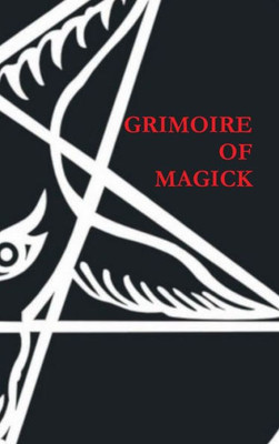 Grimoire Of Magick