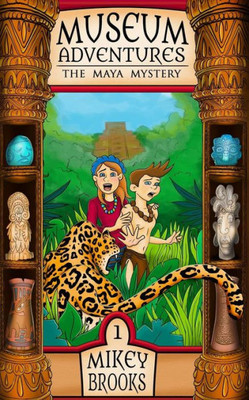 The Maya Mystery (Museum Adventures)