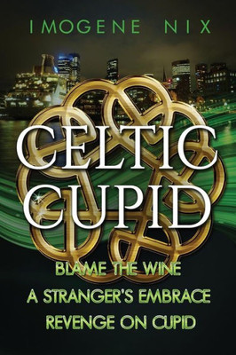 The Celtic Cupid Trilogy