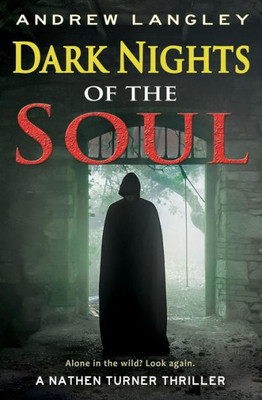 Dark Nights Of The Soul: A Nathen Turner Thriller (Nathen Turner Supernatural Thriller)