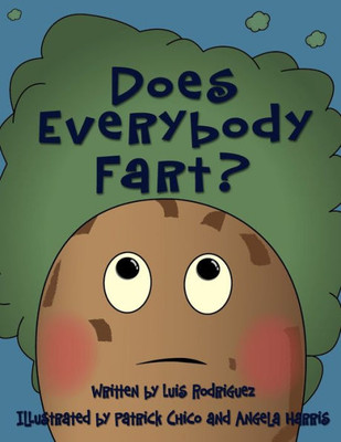 Does Everybody Fart?: Warning: The Truth Smells...Like Fart