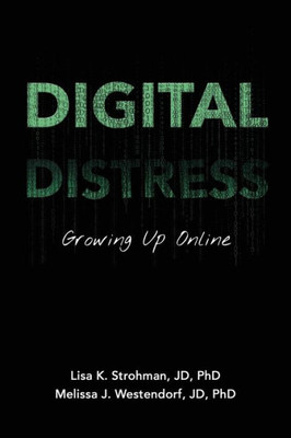 Digital Distress: Growing Up Online