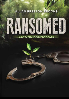 Ransomed Beyond Karmakaze