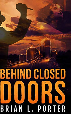 Behind Closed Doors: Large Print Hardcover Edition