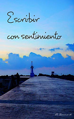 Escribir con sentimiento (Spanish Edition)