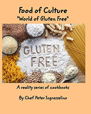 Food of Culture World of Gluten Free - 9781714452811