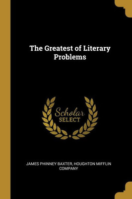 The Greatest Of Literary Problems