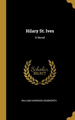 Hilary St. Ives: A Novel