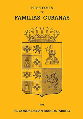 Historia De Familias Cubanas (COLECCION CUBA Y SUS JUECES) (Spanish and English Edition)