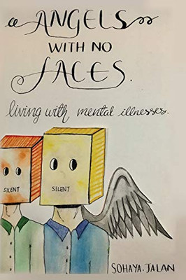 Angels With No Faces: Living With Mental Illnesses