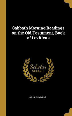 Sabbath Morning Readings On The Old Testament, Book Of Leviticus