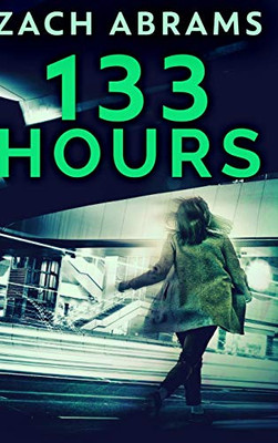 133 Hours: Large Print Hardcover Edition