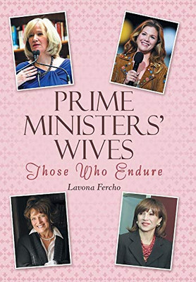 Prime Ministers Wives: Those Who Endure - Hardcover
