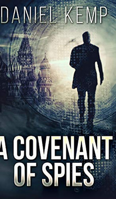 A Covenant Of Spies (Lies And Consequences Book 4) - 9781715809492