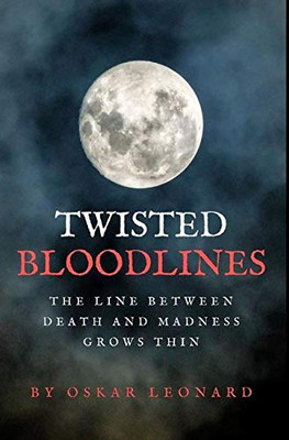 Twisted Bloodlines - 9781714317127