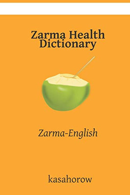 Zarma Health Dictionary: Zarma-English (Zarma kasahorow)