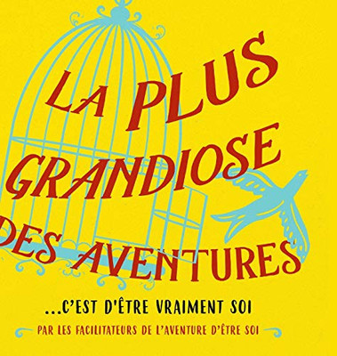 La plus grandiose des aventures (French) (French Edition)