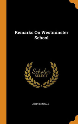 Remarks On Westminster School