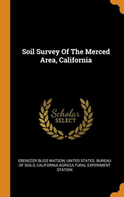 Soil Survey Of The Merced Area, California