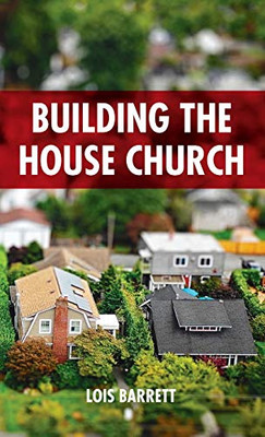 Building the House Church - Hardcover