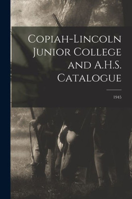 Copiah-Lincoln Junior College And A.H.S. Catalogue; 1945